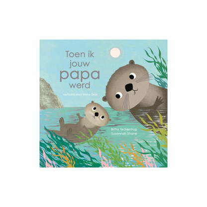 Voorleesboek - Toen ik jouw papa werd - 3+ jaar - Egmont Toys